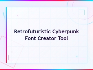 Retrofuturistic Cyberpunk Font Creator Tool – Design Neon Typefaces Online