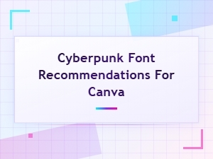 Best Cyberpunk Font Recommendations for Canva Designs