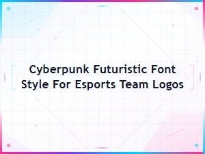 Best Cyberpunk Futuristic Font Styles for Esports Team Logos
