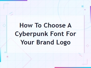 How to Choose a Cyberpunk Font for Your Brand Logo